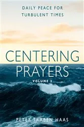 Book cover of Centering Prayers Volume 2 by Peter Traben Haas