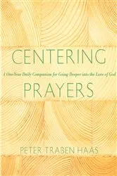 Book cover of Centering Prayers by Peter Traben Haas