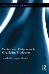 Book cover of Centers and Peripheries in Knowledge Production by Leandro Rodriguez Medina