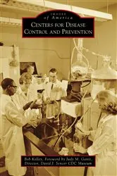 Book cover of Centers for Disease Control and Prevention by Bob Kelley