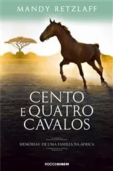 Book cover of Cento e quatro cavalos by Mandy Retzlaff