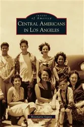 Book cover of Central Americans in Los Angeles by Rosamaria Segura