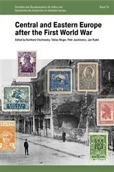 Book cover of Central and Eastern Europe after the First World War by Burkhard Olschowsky