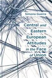 Book cover of Central and Eastern European Attitudes in the Face of Union by S. Guerra