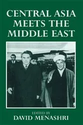 Book cover of Central Asia Meets the Middle East by David Menashri