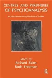 Book cover of Centres and Peripheries of Psychoanalysis by Richard Ekins