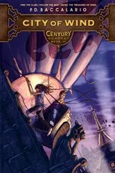 Book cover of Century #3: City of Wind by P. D. Baccalario