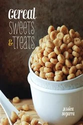 Book cover of Cereal Sweets & Treats by Jessica Segarra