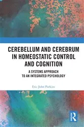 Book cover of Cerebellum and Cerebrum in Homeostatic Control and Cognition by Eric Parkins