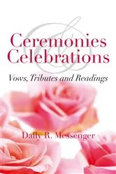 Book cover of Ceremonies & Celebrations by Dally R Messenger