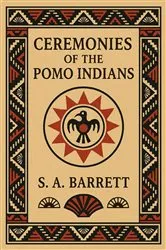 Book cover of Ceremonies of the Pomo Indians by S. A. Barrett