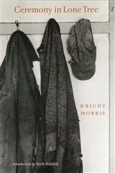 Book cover of Ceremony in Lone Tree by Wright Morris