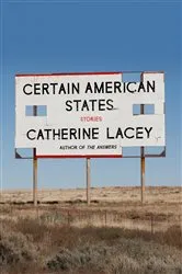 Book cover of Certain American States by Catherine Lacey