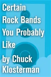 Book cover of Certain Rock Bands You Probably Like by Unknown
