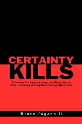 Book cover of Certainty Kills by Bruce Pagano