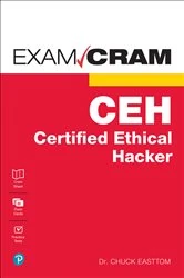 Book cover of Certified Ethical Hacker (CEH) Exam Cram by Easttom, William, II