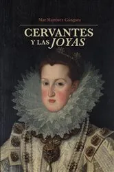 Book cover of Cervantes y las joyas by Mar Martínez-Góngora