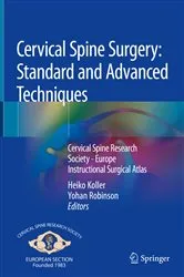 Book cover of Cervical Spine Surgery: Standard and Advanced Techniques by Heiko Koller