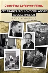 Book cover of Ces Français qui ont collaboré avec le IIIe Reich by Jean-Paul Lefebvre-Filleau