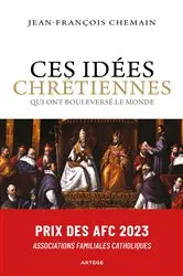 Book cover of Ces idées chrétiennes qui ont bouleversé le monde by Unknown