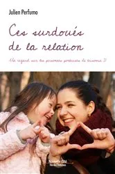 Book cover of Ces surdoués de la relation by Julien Perfumo