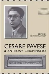 Book cover of Cesare Pavese and Antonio Chiuminatto by Mark Pietralunga