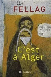 Book cover of C'est à Alger by Fellag