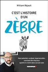 Book cover of C'est l'histoire d'un zèbre by William Réjault
