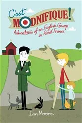 Book cover of C'est Modnifique! by Ian Moore
