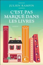Book cover of C'est pas marqué dans les livres by Julien Rampin