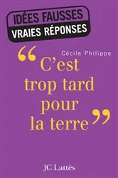 Book cover of «c'est trop tard pour la terre» by Unknown