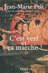 Book cover of C'est vert et ça marche ! by Jean-Marie Pelt