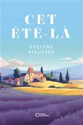 Book cover of Cet été-là by Evelyne Biausser