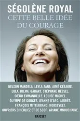 Book cover of Cette belle idée du courage by Ségolène Royal