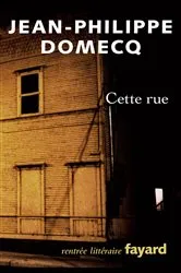 Book cover of Cette rue by Jean-Philippe Domecq