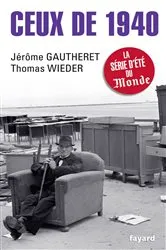 Book cover of Ceux de 1940 by Jérôme Gautheret