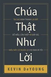 Book cover of Chúa thật như Lời by Kevin DeYoung