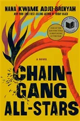 Book cover of Chain Gang All Stars: A Read with Jenna Pick by Nana Kwame Adjei-Brenyah