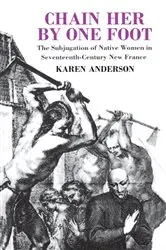Book cover of Chain Her by One Foot by Karen Anderson