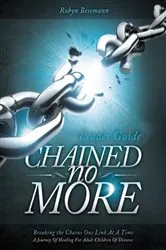 Book cover of Chained No More (Leader Guide) by Robyn Besemann