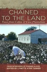 Book cover of Chained to the Land by Lynette Ater Tanner