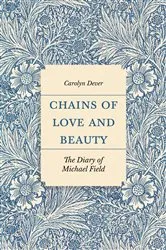 Book cover of Chains of Love and Beauty by Carolyn Dever