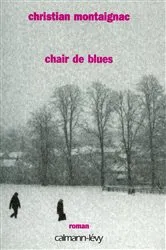 Book cover of Chair de blues by Christian Montaignac