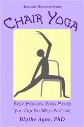 Book cover of Chair Yoga by Blythe Ayne