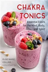 Book cover of Chakra Tonics by Elise Marie Collins