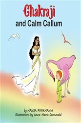 Book cover of Chakraji and Calm Callum by Hansa Pankhania