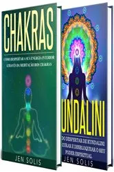Book cover of Chakras: Kundalini - 2 livros em 1 by Jen Solis