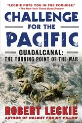Book cover of Challenge for the Pacific by Robert Leckie