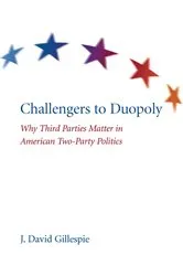 Book cover of Challengers to Duopoly by J. David Gillespie