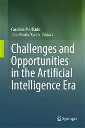 Book cover of Challenges and Opportunities in the Artificial Intelligence Era by Carolina Machado